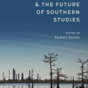 Book Cover: Ecocriticism and the Future of Southern Studies, edited by Zackary Vernon