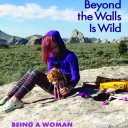 “When Everything Beyond the Walls Is Wild: Being a Woman Outdoors in America” by Lilace Mellin Guignard - Book jacket cover image, photo submitted.