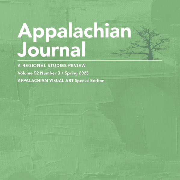 Appalachian Journal: A Regional Studies Review (vol. 52, no. 3)