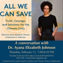 Truth, Courage and Solutions for the Climate Crisis: A Conversation with Dr. Ayana Elizabeth Johnson. Graphic for promotion created in house, image submitted.