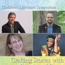 Crafting Stories with Poetry and Prose, Children’s Literature Symposium