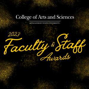 Appalachian State University’s College of Arts and Sciences (CAS) is accepting nominations for awards recognizing faculty and staff members for outstanding service, teaching or scholarly work.