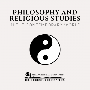 Appalachian State University's High Country Humanities—in collaboration with the Department of Philosophy and Religion—is pleased to present “Philosophy and Religious Studies in the Contemporary World,” a series of four presentations by App State faculty members throughout the Spring 2025 semester.