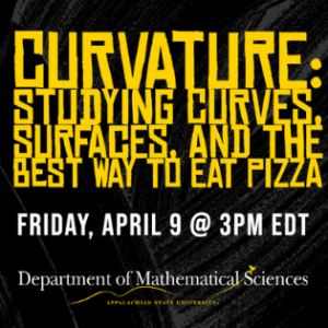 Poster for the virtual discussion, Curvature: Studying curves, surfaces and the best way to eat pizza