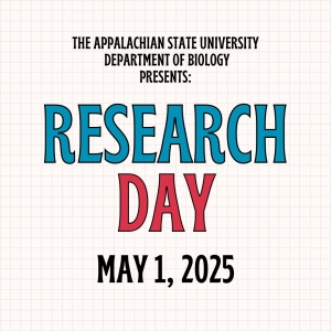The Appalachian State University Department of Biology Presents Research Day on May 1, 2025.
