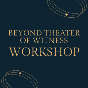 Beyond Theater of Witness will host a virtual peacebuilding workshop on Wednesday, November 20, 2024 from 3:30-4:45 p.m. via Zoom.