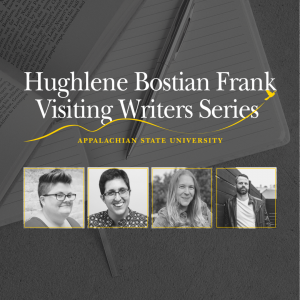Appalachian State University’s The Schaefer Center Presents and Appalachian Journal present the Fall 2022 Hughlene Bostian Frank Visiting Writers Series.