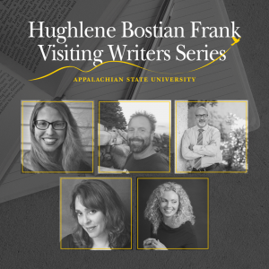 Appalachian State University’s The Schaefer Center Presents and Appalachian Journal present the Spring 2023 Hughlene Bostian Frank Visiting Writers Series.