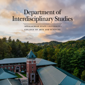The Department of Interdisciplinary Studies at Appalachian State University